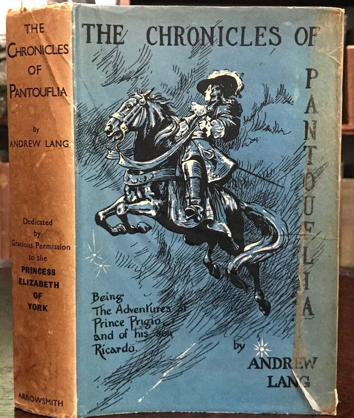 CHRONICLES OF PANTOUFLIA - Andrew Lang, 1st 1932 - ADVENTURES OF PRINCE PRIGIO