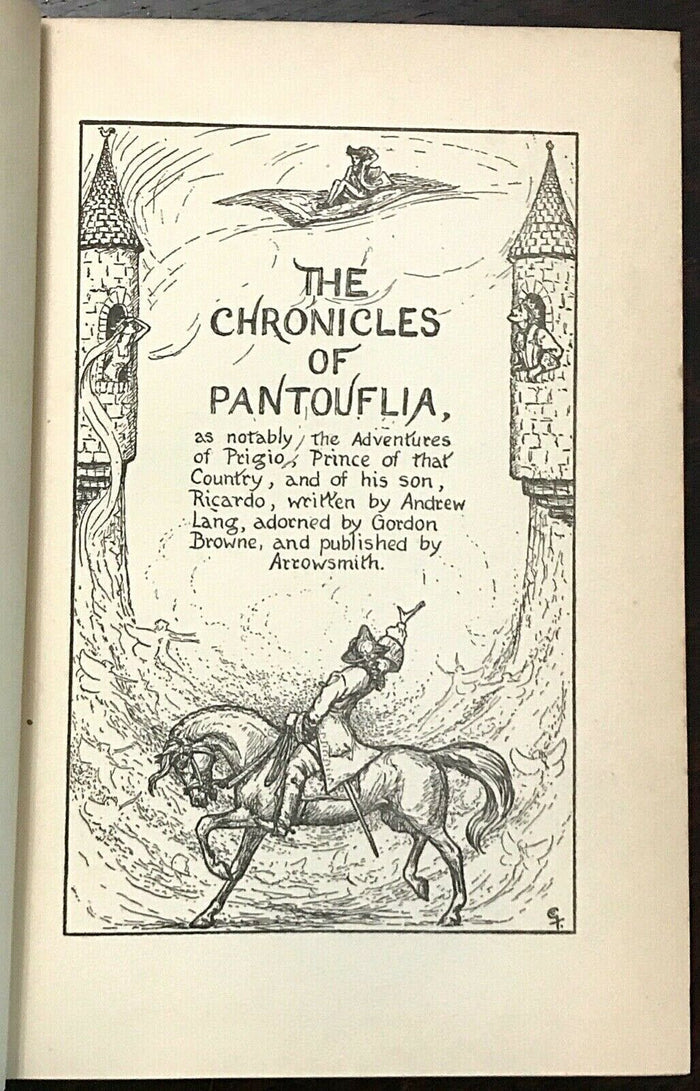 CHRONICLES OF PANTOUFLIA - Andrew Lang, 1st 1932 - ADVENTURES OF PRINCE PRIGIO