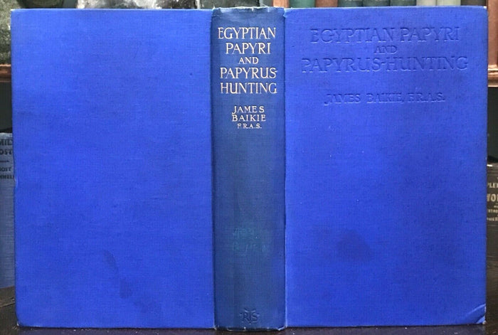 EGYPTIAN PAPYRI AND PAPYRUS HUNTING - Baikie, 1st 1925 ANCIENT EGYPT LITERATURE