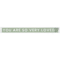 So Very Loved Green - Talking Stick Sign